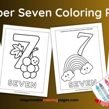 Four printable number 7 coloring pages for preschoolers featuring a dotted tracing number, number seven with grapes, number seven with a rainbow, and a bold outline number seven, shown against a brown and gold background with crayons.