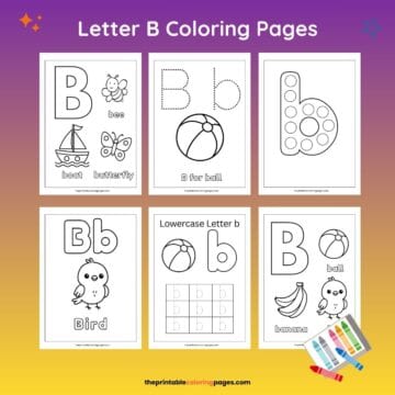 Letter B coloring pages for preschoolers featuring six printable worksheets with B words like bee, boat, butterfly, ball, bird, and banana, including tracing and dot marker activities.