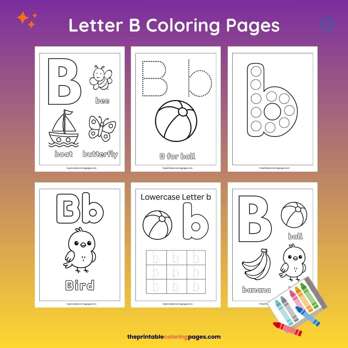 Letter B coloring pages for preschoolers featuring six printable worksheets with B words like bee, boat, butterfly, ball, bird, and banana, including tracing and dot marker activities.