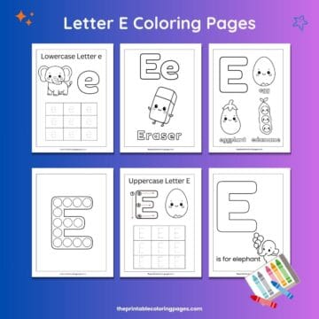 Letter E coloring pages for preschoolers showing lowercase e with elephant, uppercase E tracing sheet, dot marker E, and E words like egg, eggplant, edamame, and eraser.