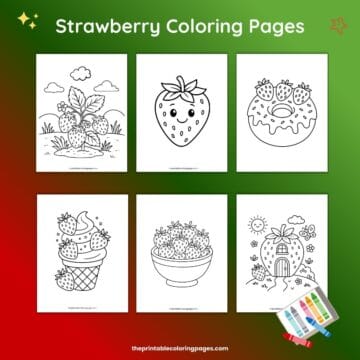 Strawberry coloring pages collage featuring six black-and-white designs, including a strawberry plant scene, a cute smiling strawberry, a donut topped with strawberries, a strawberry ice cream cone, a bowl of strawberries, and a whimsical strawberry house scene, arranged on a red and green gradient background.